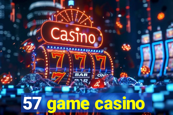 57 game casino